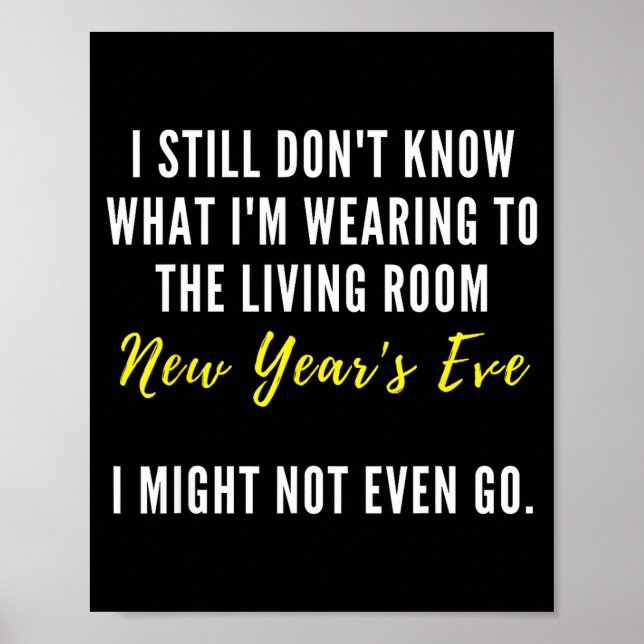 Funny New Year's Eve Insrational Sarcastic Quote  Poster (Vorne)