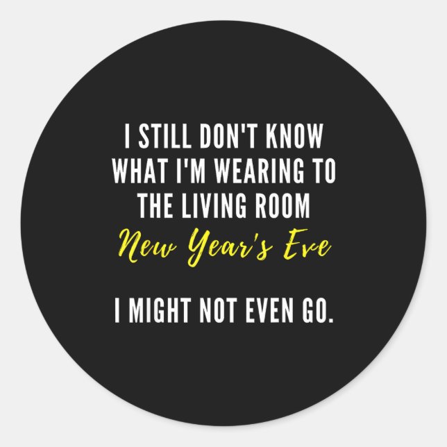 Funny New Year's Eve Insrational Sarcastic Quote  Runder Aufkleber (Vorderseite)