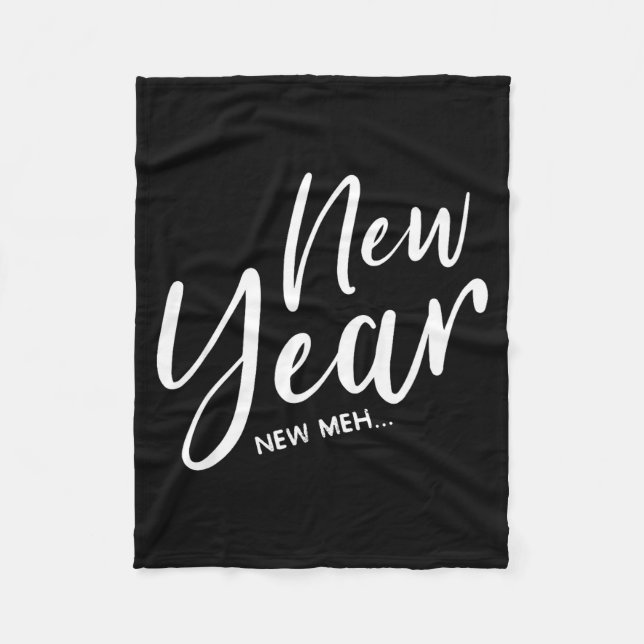Funny New Years Eve New Year New Meh  Fleecedecke (Vorderseite)