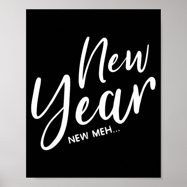 Funny New Years Eve New Year New Meh  Poster (Vorne)
