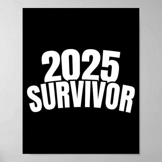 Funny New Years For Men 2025 Survivor  Poster (Vorne)
