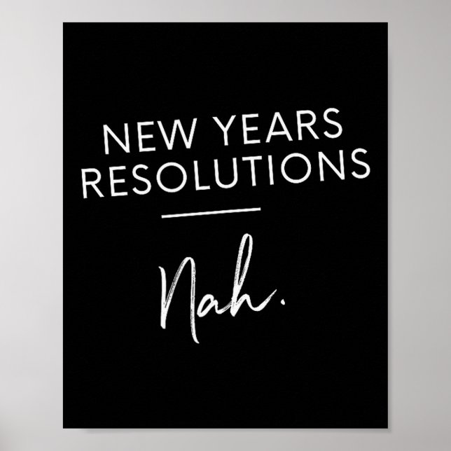 Funny New Years Resolution Gift - New Years Resolu Poster (Vorne)