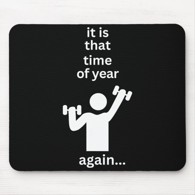 Funny New Years Resolution Workout Gym Time Exerci Mousepad (Vorne)