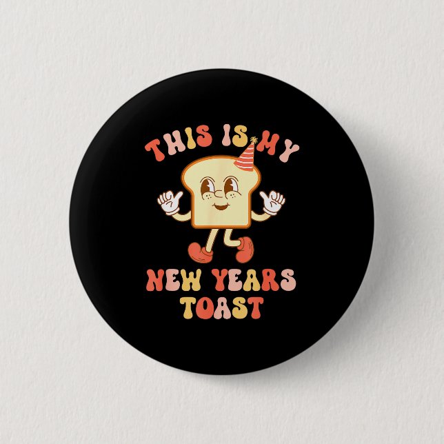 Funny New Year's Toast Bread Pun Retro Hipe  Button (Vorderseite)