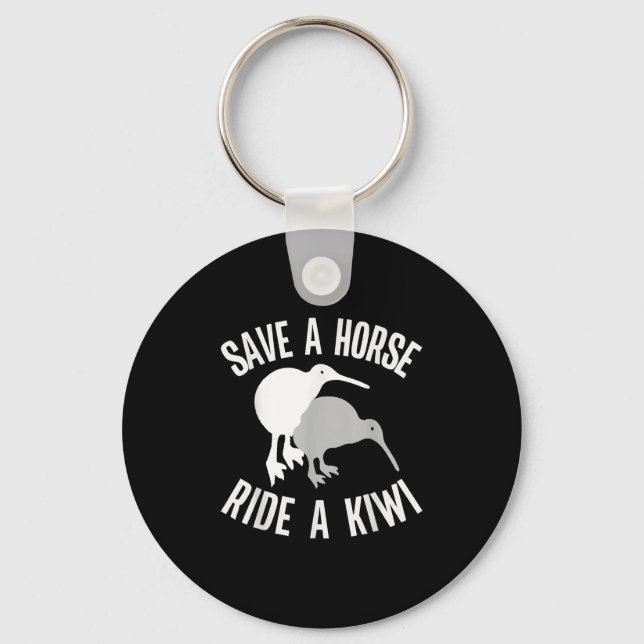 Funny New Zealand Kiwi Meme Quote Save A Horse Rid Schlüsselanhänger (Vorderseite)