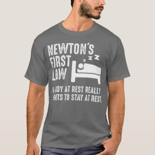 Funny Newton Physik Joke First Law Sleep Gag T-Shirt