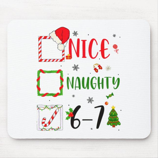Funny Nice Naughty 6 7 Meme Christmas Six Seven  Mousepad (Vorne)