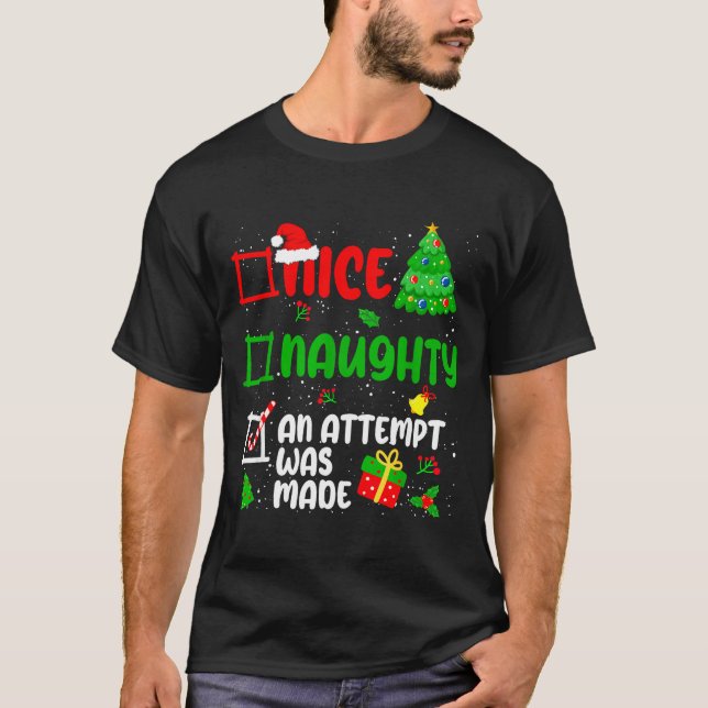 Funny Nice Naughty An Attempt Was Made List Xmas S T-Shirt (Vorderseite)