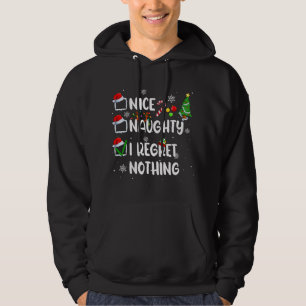 Funny Nice Naughty I Regret Nothing Christmas Paja Hoodie