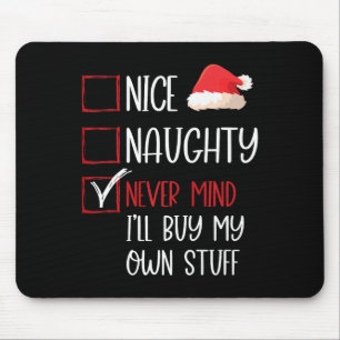 Funny Nice Naughty Never Mind Santa Karo List Chr Mousepad