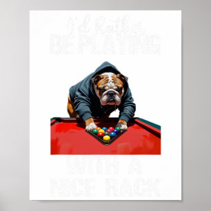 Funny Nice Rack Bulldog Pool Billard für Männer Fr Poster
