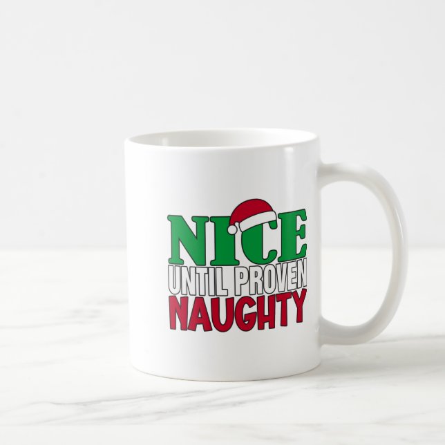 Funny Nice Until Proven Naughy Christmas Joke  Kaffeetasse (Rechts)