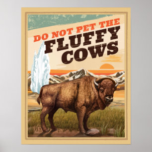 Funny nicht die fette Kuh Bison pflücken Poster