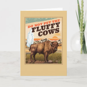 Funny nicht die flauschigen Kühe Bison Lover pflüc Karte
