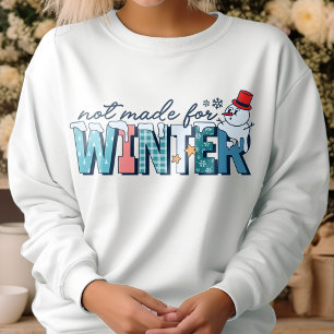Funny nicht für Winter Retro Snowman gemacht Sweatshirt