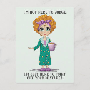 Funny nicht hier, um zu urteilen postkarte