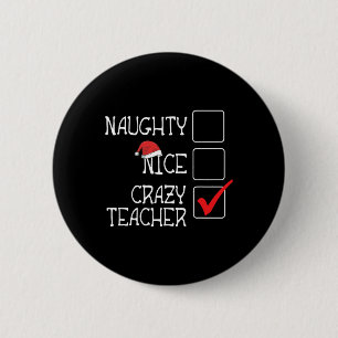 Funny nicht naughty Not Nice Ich bin verrückte Leh Button