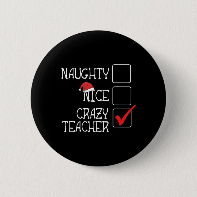 Funny nicht naughty Not Nice Ich bin verrückte Leh Button (Vorderseite)