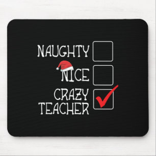 Funny nicht naughty Not Nice Ich bin verrückte Leh Mousepad