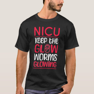 Funny NICU Behielt The Glowworm - Retro NICU Nurse T-Shirt