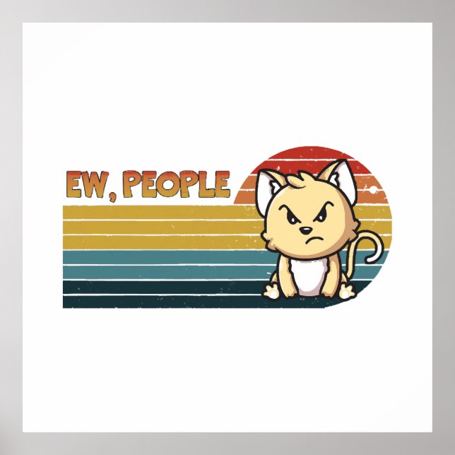 Funny Niedlich Angry Cat People Poster (Vorne)