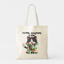 Funny Niedlich Cat I Am Fine Mess Lights Lehrerin  Tragetasche