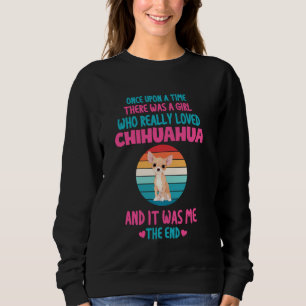 Funny Niedlich Chihuahua Sprichwort Lover Mama Gir Sweatshirt