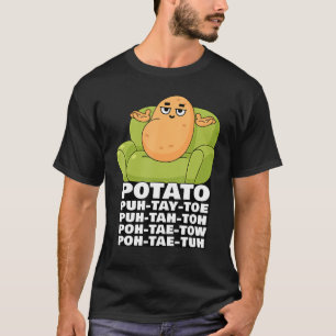 Funny Niedlich Couch Potato Kartoffel Pronunciatio T-Shirt