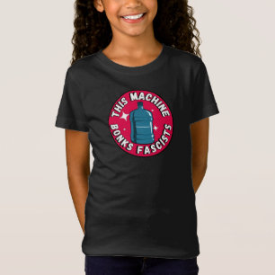 Funny Niedlich Diese Maschine Bonus Faschisten T-Shirt