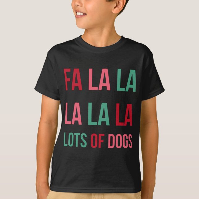 Funny Niedlich Fa la la Lots Hunde Weihnachten Hun T-Shirt (Vorderseite)