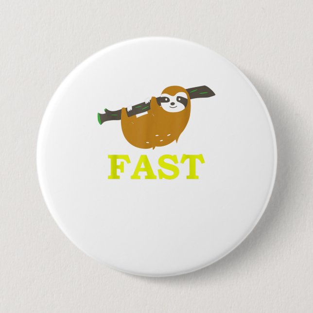 Funny Niedlich Fast Sloth Funny Slow Sloth Button (Vorderseite)