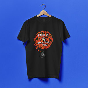 Funny Niedlich Hang auf Ließ Ich überdenke das T-Shirt