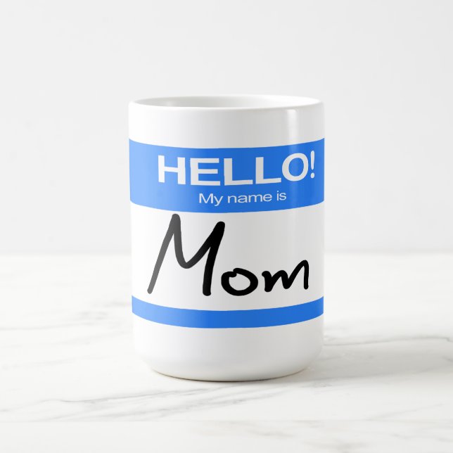Funny Niedlich Hello! Mein Name ist Mama Tasse (Mittel)