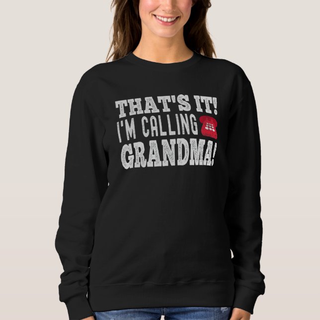 Funny Niedlich Kidthat ist es, die ich Oma nenne Sweatshirt (Vorderseite)