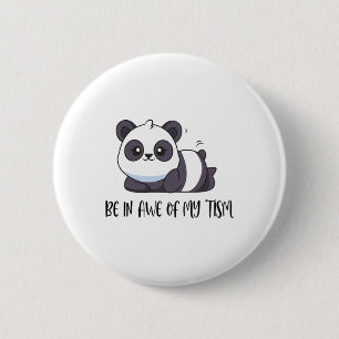 Funny Niedlich Panda sein in Awe meiner Taufe Button