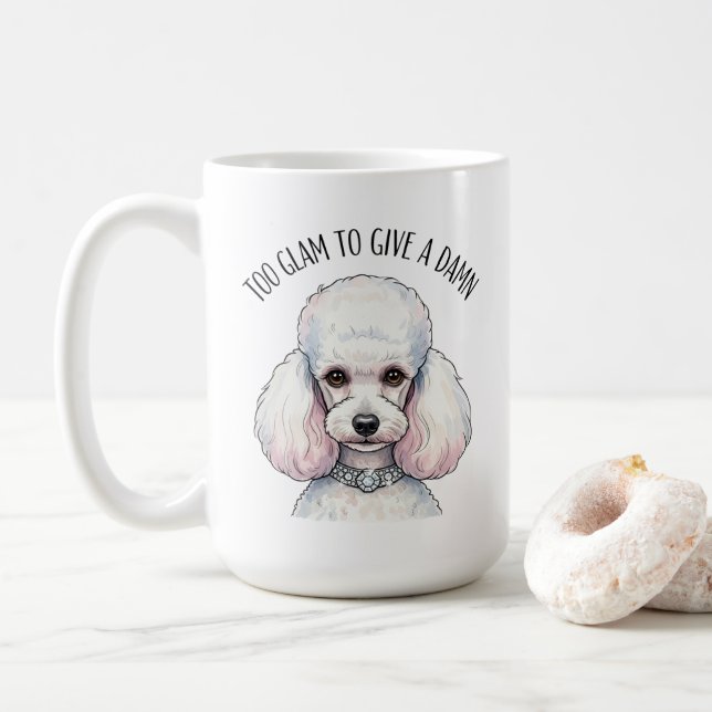 Funny Niedlich Poodle zu Glam Quote Poster Kaffeetasse (Mit Donut)