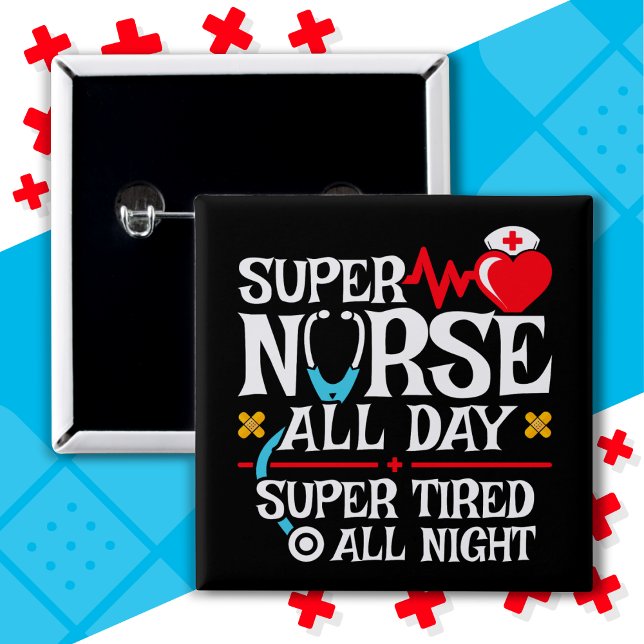 Funny Niedlich Super Tired Nurse Day Shift Night Button (Von Creator hochgeladen)