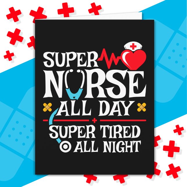 Funny Niedlich Super Tired Nurse Day Shift Night Karte (Von Creator hochgeladen)