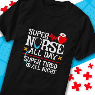 Funny Niedlich Super Tired Nurse Day Shift Night T-Shirt
