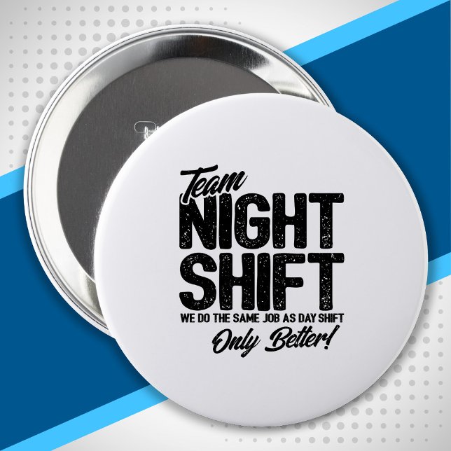 Funny Night Shift Meme - Team Night Shift Button (Von Creator hochgeladen)