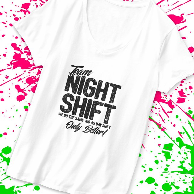 Funny Night Shift Meme - Team Night Shift T-Shirt (Von Creator hochgeladen)