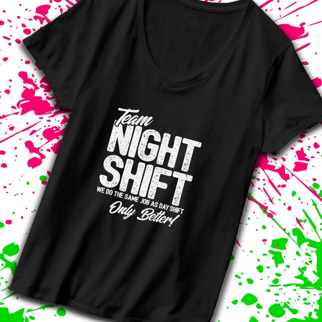 Funny Night Shift Meme - Team Night Shift T-Shirt (Von Creator hochgeladen)