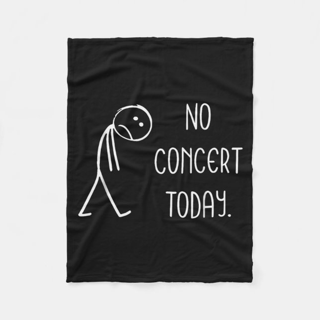 Funny No Concert Today Sad Stickman Music Concert  Fleecedecke (Vorderseite)