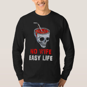 Funny No Ehefrau Easy Life Ex Ehemann getrennt Ann T-Shirt
