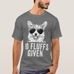 Funny No Fluffs gegeben Corgi Hund Mama Vater-1129 T-Shirt