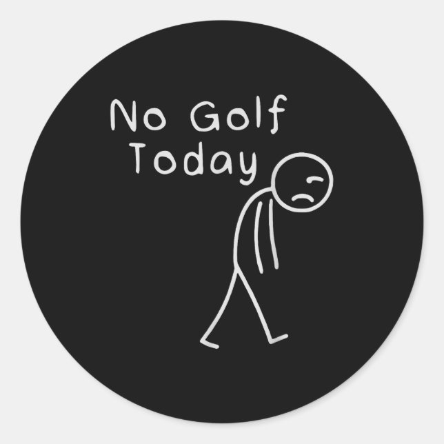 Funny No Golf Today Funny Golf Men  Runder Aufkleber (Vorderseite)