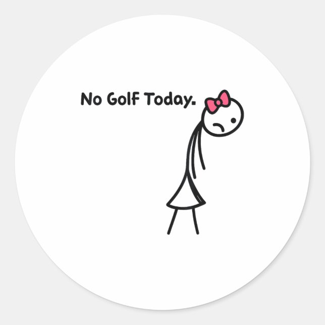 Funny No Golf Today Golf Srt For Golf Lovers Girls Runder Aufkleber (Vorderseite)