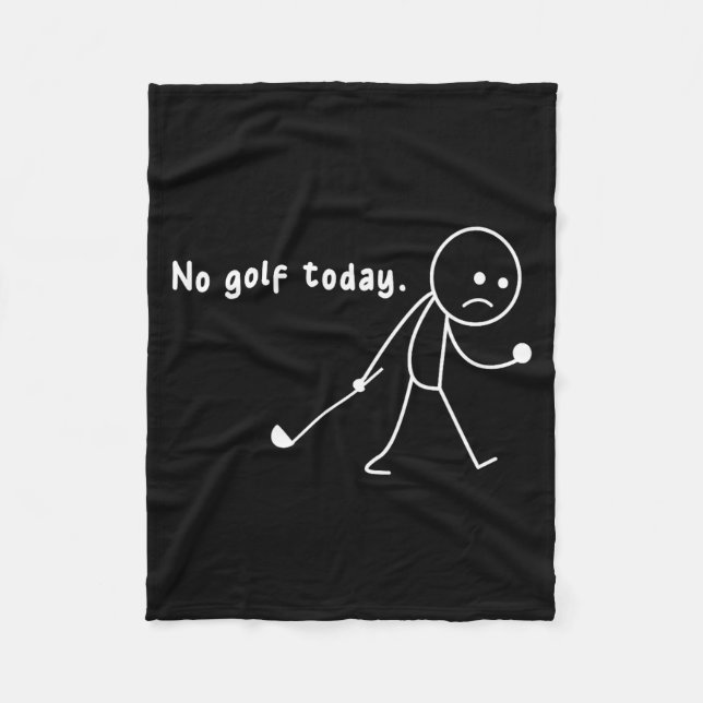 Funny No Golf Today,rain,golf Lover Funny Gift Tee Fleecedecke (Vorderseite)