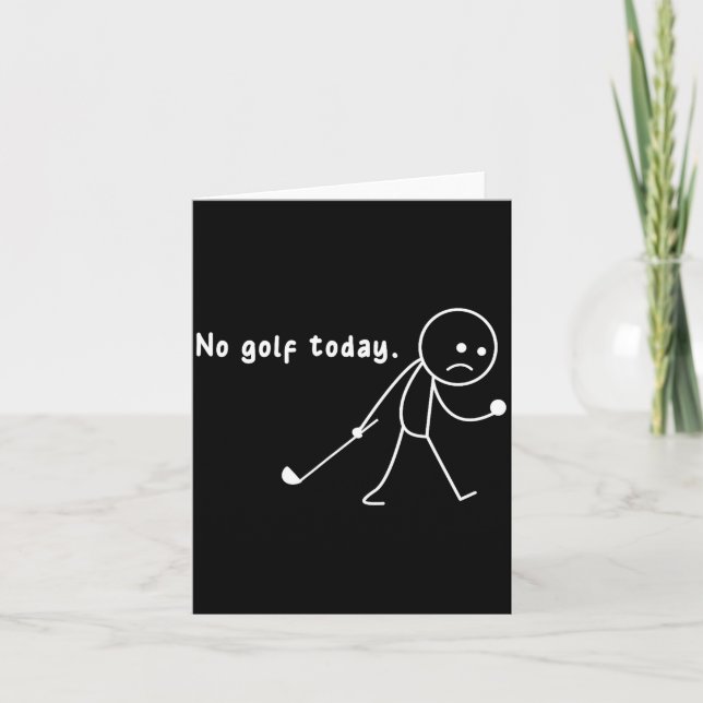 Funny No Golf Today,rain,golf Lover Funny Gift Tee Karte (Vorderseite)