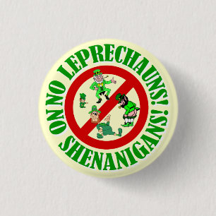 Funny no leprechauns St Patrick's Day Button